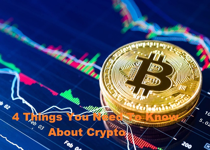 4 Things You Need To Know About Crypto
