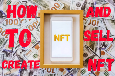 How to Create and Sell NFTs