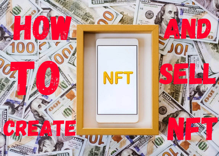 How to Create and Sell NFTs