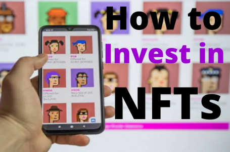 How to Invest in NFTs