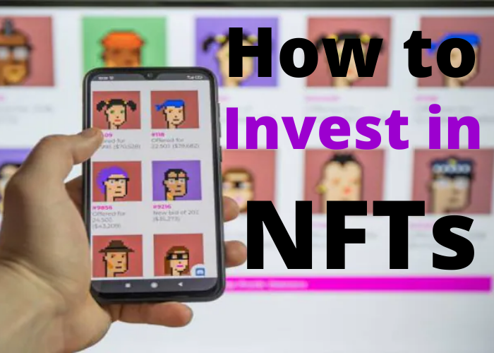 How to Invest in NFTs