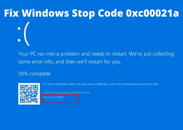 Fix Windows Stop Code 0xc00021a