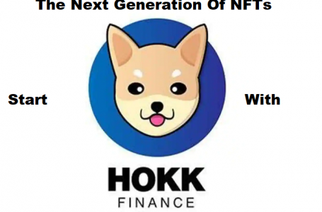 The Next Generation Of NFTs Starts With Hokk Finance