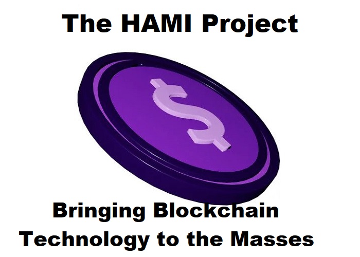 The HAMI Project Bringing Blockchain Technology to the Masses