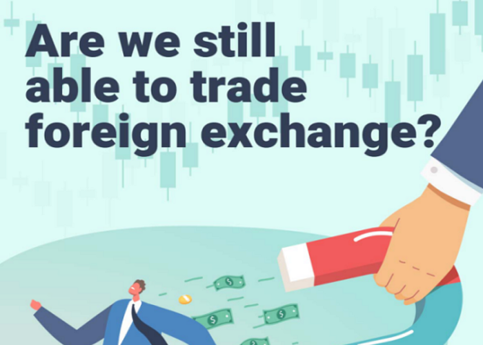 Are we still able to trade foreign exchange