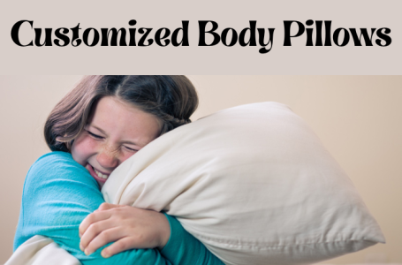 Customized Body Pillows – How They Can Change Your Sleep Experience